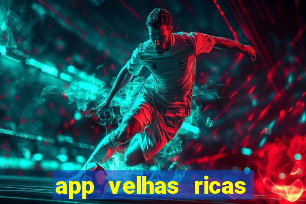 app velhas ricas do pix